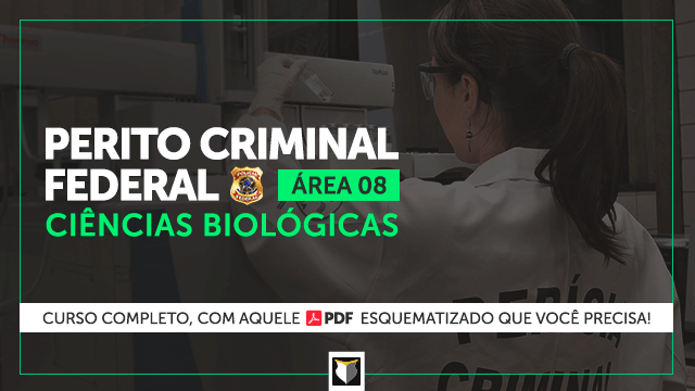CURSO | Perito Criminal Federal - área 08 (Ciências Biológicas)